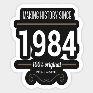 FAther (2) Making History since 1984 Sticker